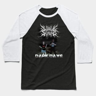 Dark Days Baseball T-Shirt